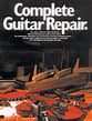 Complete Guitar Repair book cover